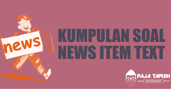 Contoh Soal Advertisement Text Pilihan Ganda Dan Jawabannya