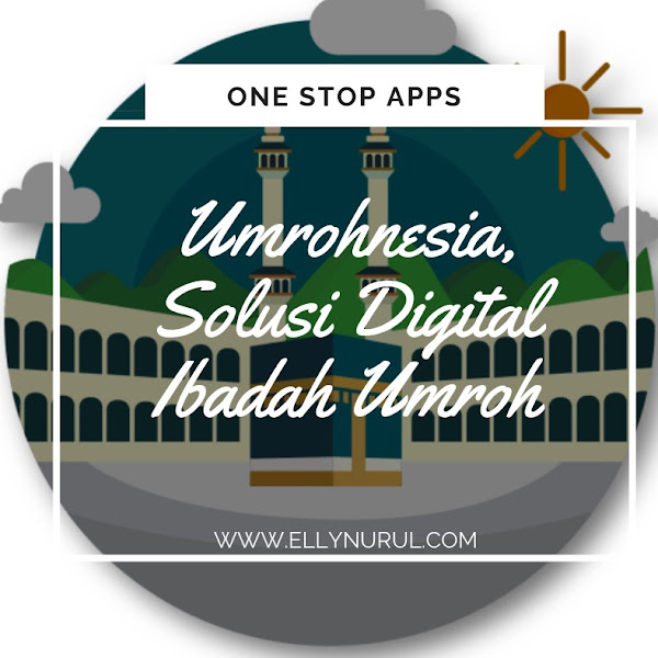 Umrohnesia : Solusi Digital Kemudahan Ibadah Umroh