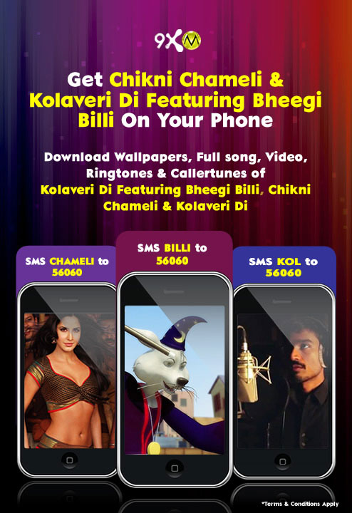 Get Chikni Chameli & Kolaveri Di Featuring Bheegi Billi on your Phone