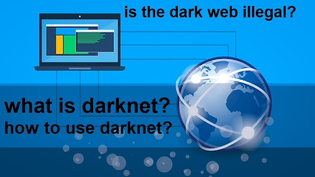  is the dark web illegal?