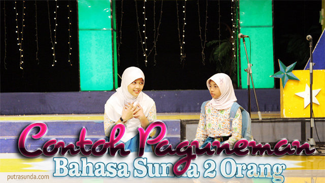 [New] Contoh Paguneman Singkat Bahasa Sunda Untuk 2 Orang!