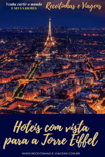 Hoteis com vista para Torre Eiffel, dicas de Paris Hoteis com vista para Torre Eiffel, dicas de Paris