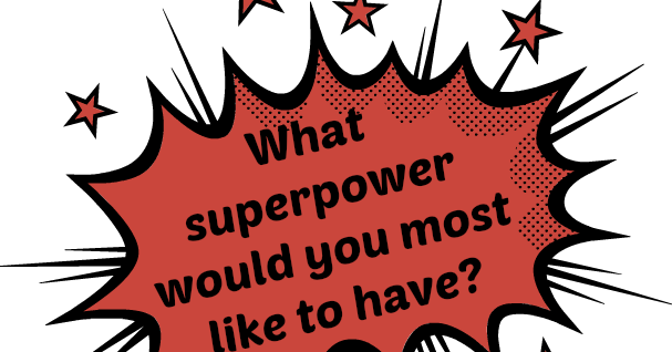 Northumberland Mam: What superpower would you most like to have? #