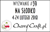 http://cherrycraftpl.blogspot.com/2018/02/wyzwanie-39-na-sodko.html