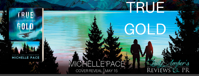 True Gold by Michelle Pace Cover Reveal + Giveaway