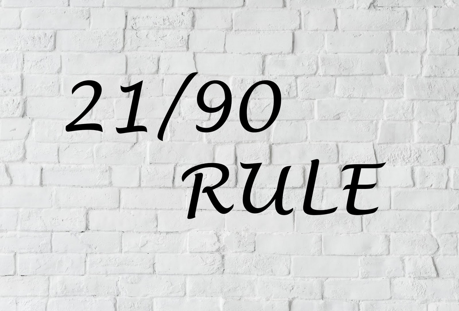 what-is-21-90-rule-and-how-to-use-it-effectively