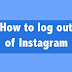 Log Out On Instagram