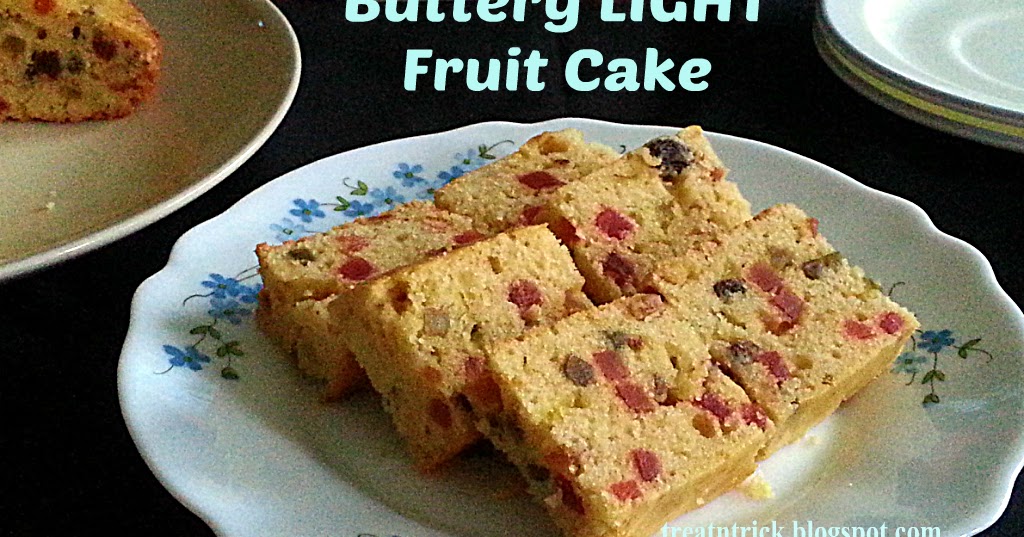 TREAT & TRICK BUTTERY LIGHT FRUIT CAKE TREAT & TRICK BUTTERY LIGHT FRUIT CAKE