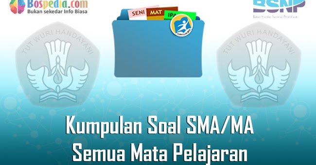 Lengkap Kumpulan Soal Sma Ma Semua Mata Pelajaran Bospedia Lengkap Kumpulan Soal Sma Ma Semua Mata Pelajaran Bospedia