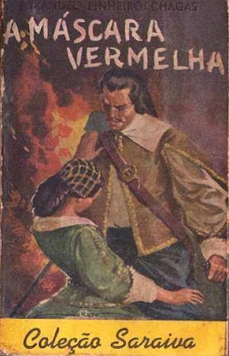 A máscara vermelha. Romance Histórico Original. Manuel Pinheiro Chagas. Edição Saraiva (editora). Coleção Saraiva, Nº 128. Fevereiro de 1959. Capa e contracapa de Nico Rosso.