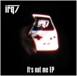 irq7 - It's not me EP