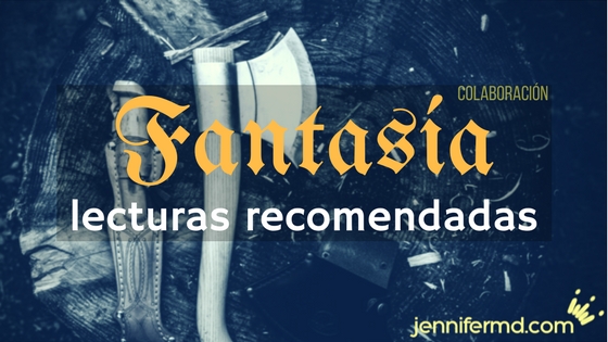 20 libros de fantasía para adultos que aman lo épico y la magia