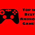 Top 10 Best Android Games