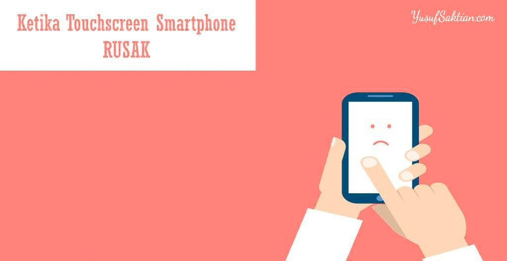 Touchscreen Smartphone Rusak