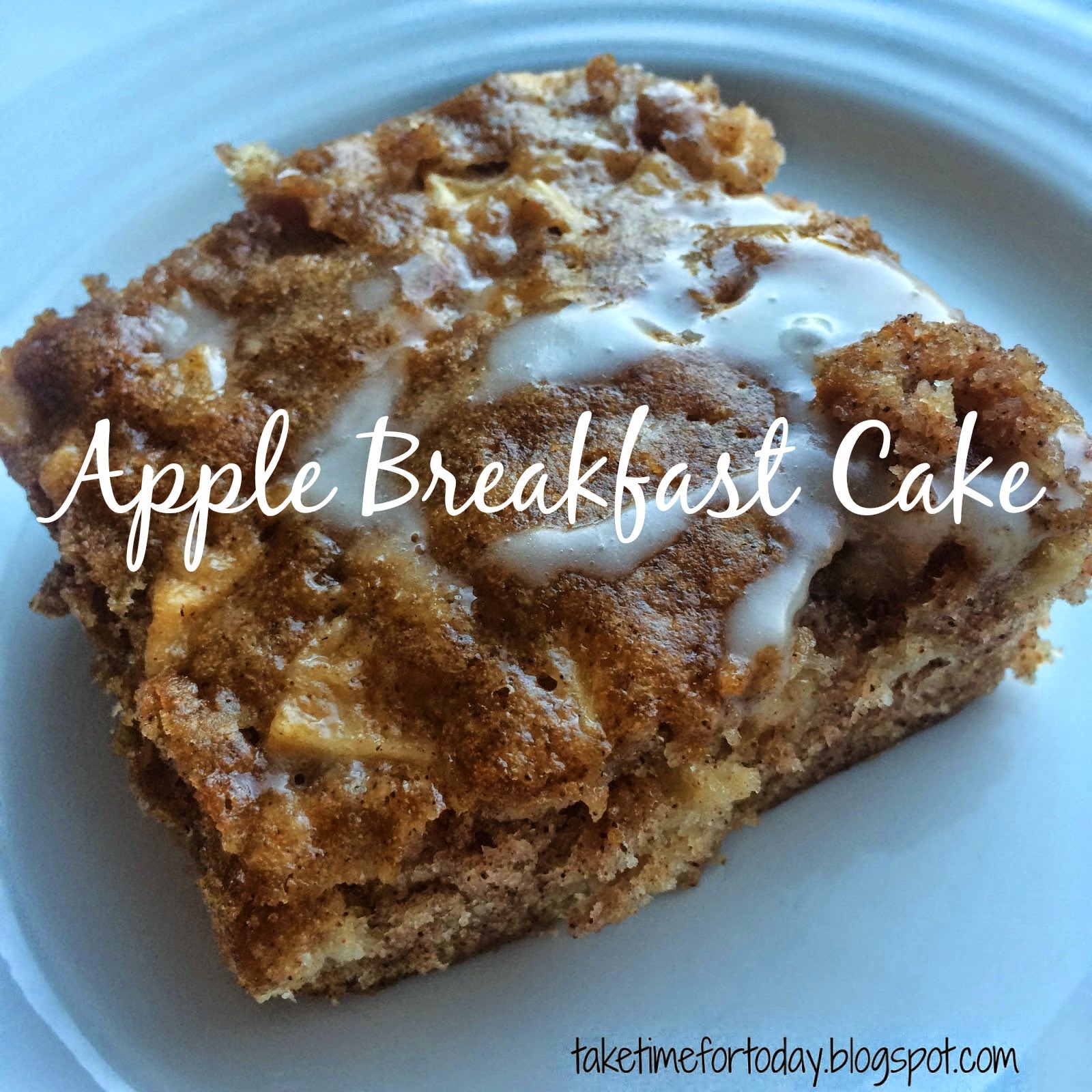 Take Time for Today Apple Breakfast Cake