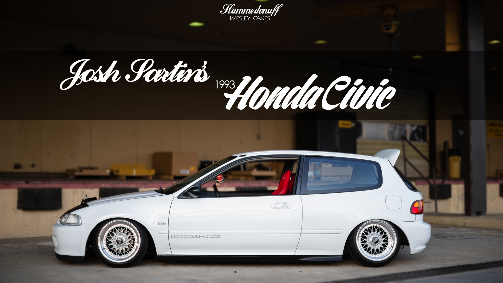 Slammedenuff?: Josh Sartin's 1993 Honda Civic