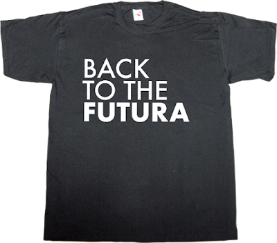 futura back to the future movie fun typography typeface Font t-shirt ephemeral-t-shirts
