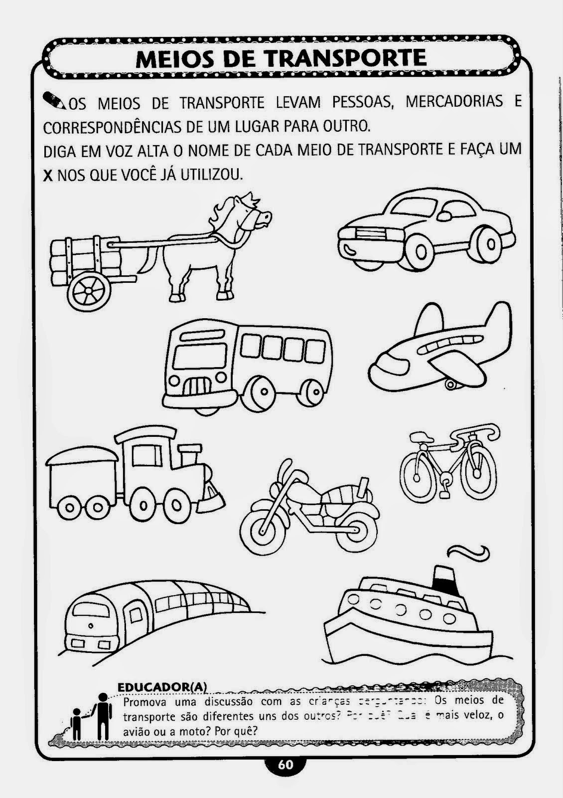 Foi ontem ou será amanhã? Escolhas... Meios de transportes atividades para a Educação infantil Foi ontem ou será amanhã? Escolhas... Meios de transportes atividades para a Educação infantil
