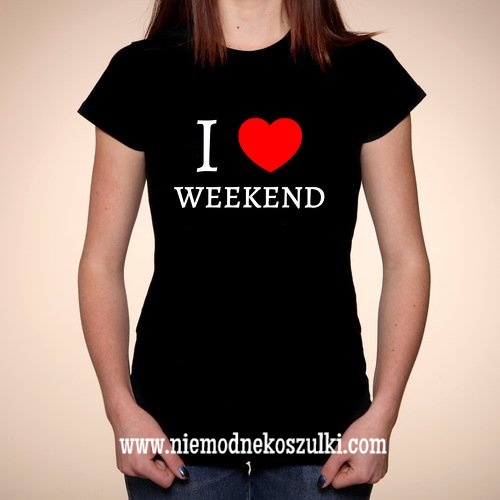 Koszulka I love weekend