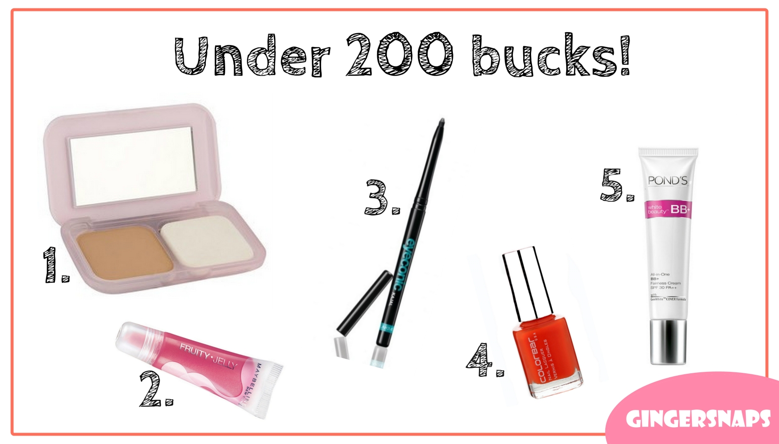 Five Awesome Beauty Products Under INR 200 GingerSnaps Five Awesome Beauty Products Under INR 200 GingerSnaps