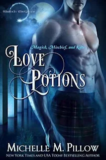 Love Potions - Magic, Mischief & Kilts - Paranormal Romance by Michelle M. Pillow