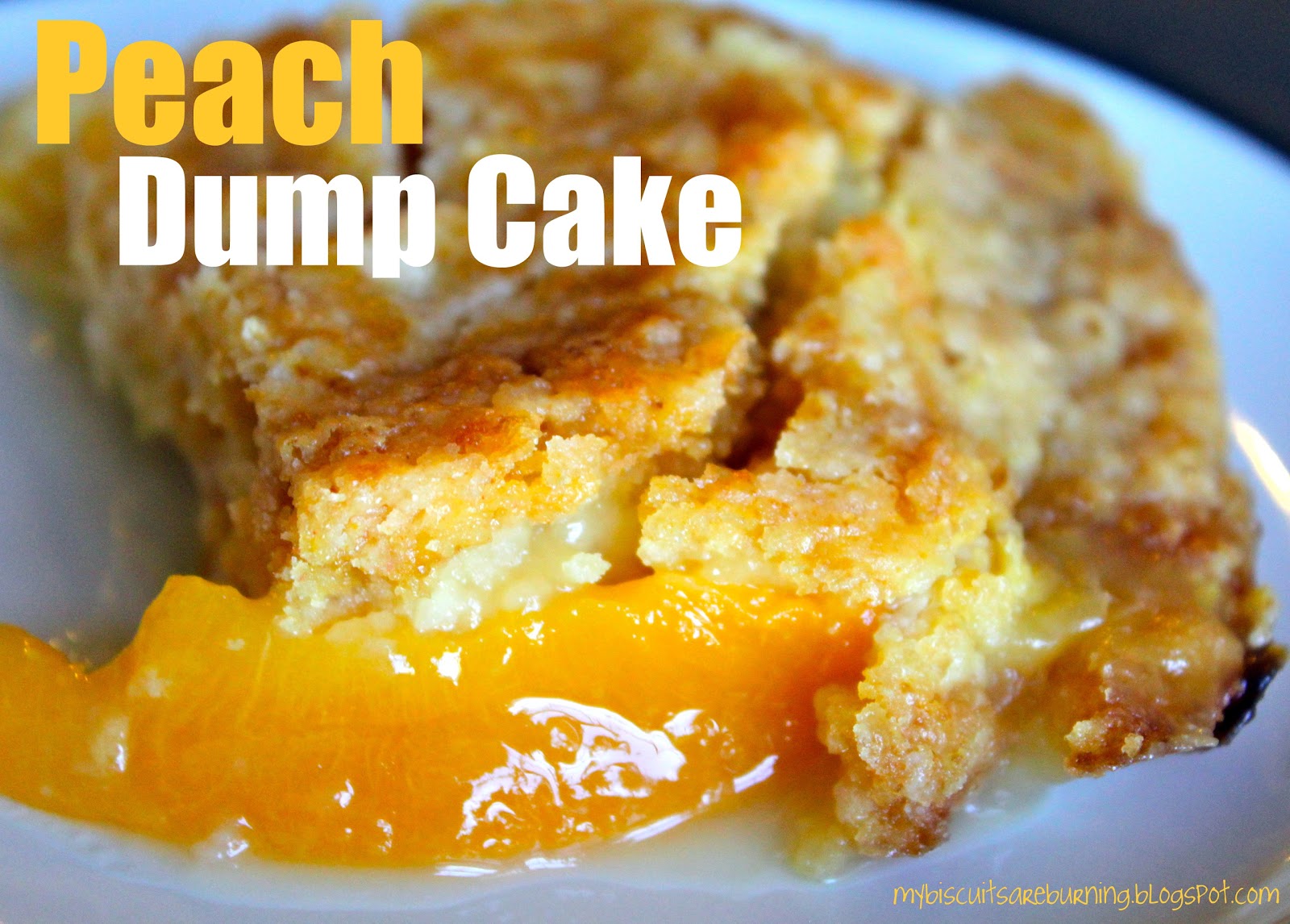 My Biscuits are Burning: Peach Dump Cake