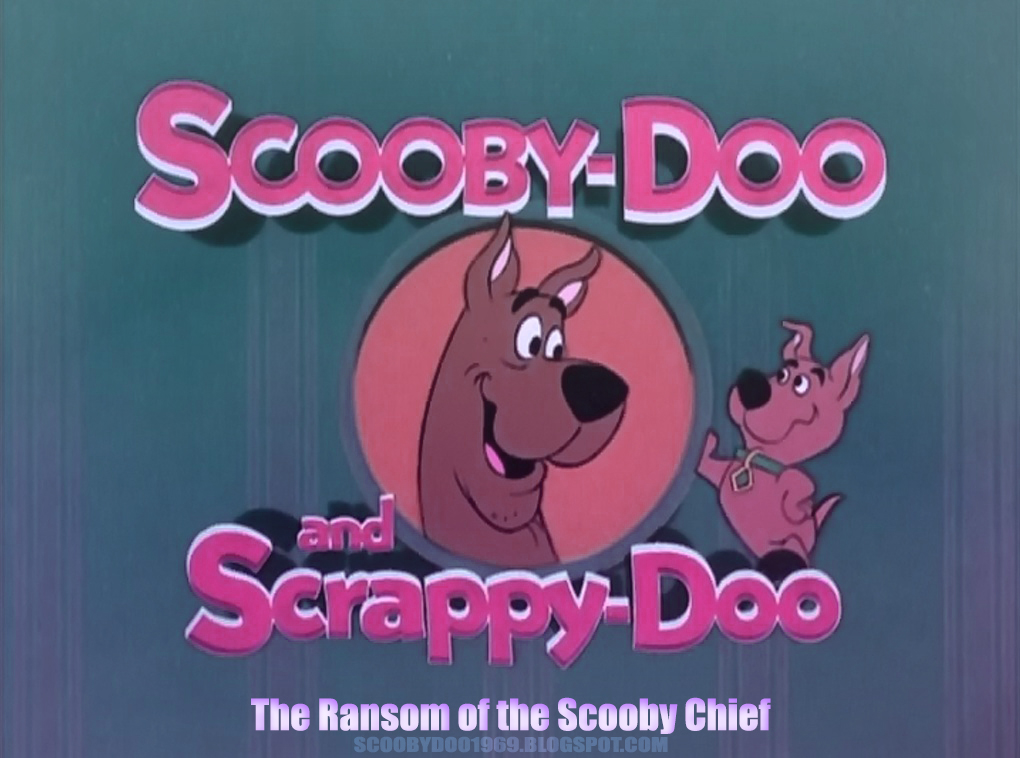 El show de Scooby Doo y Scrappy Doo The Ransom of the Scooby Chief Scooby Doo El show de Scooby Doo y Scrappy Doo The Ransom of the Scooby Chief Scooby Doo
