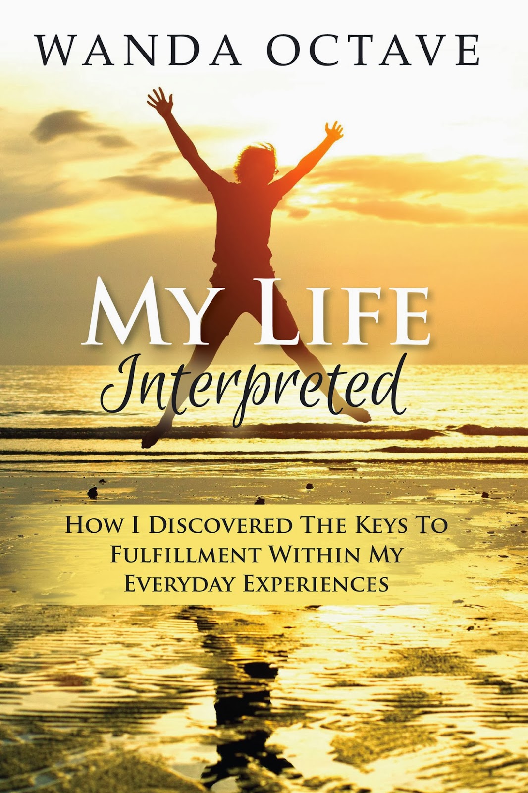 Uplifting Reads 'My Life Interpreted' by Wanda Octave