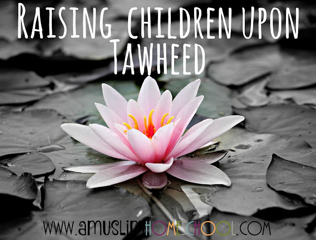 raising children upon tawheed