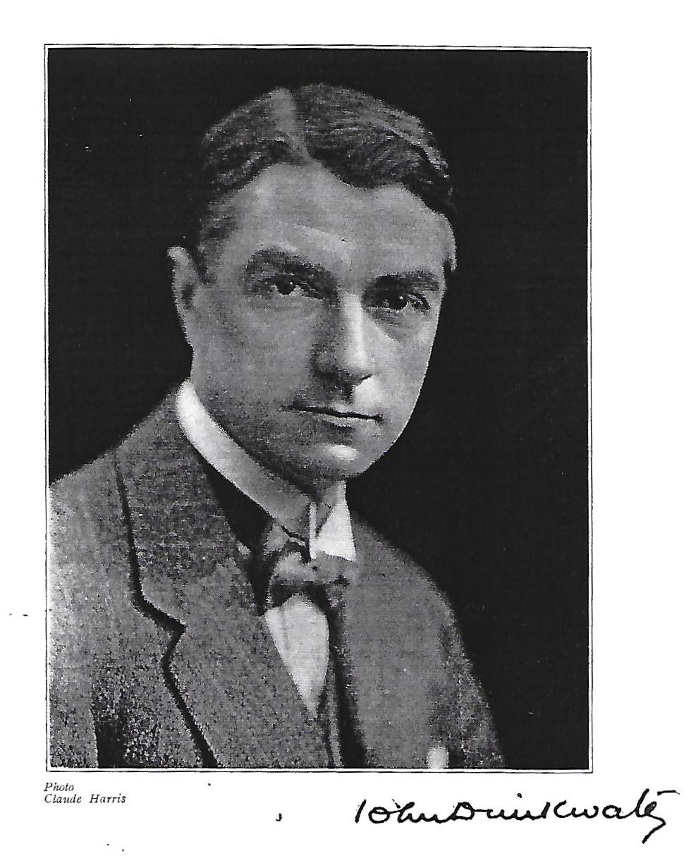 World War One Plays, Playwrights & Productions JOHN DRINKWATER’S