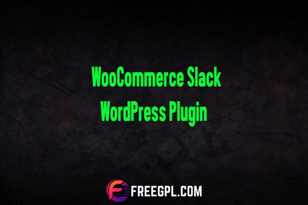 Woocommerce slack plugin Woocommerce slack plugin