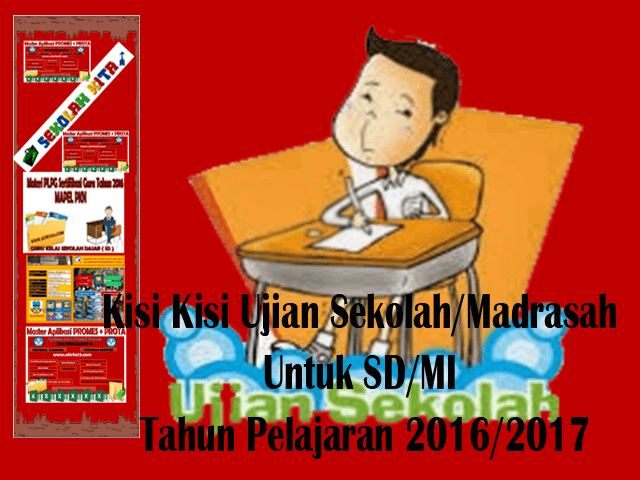 Kisi Kisi Ujian Sekolah/Madrasah Untuk SD/MI Tahun Pelajaran 2016/2017