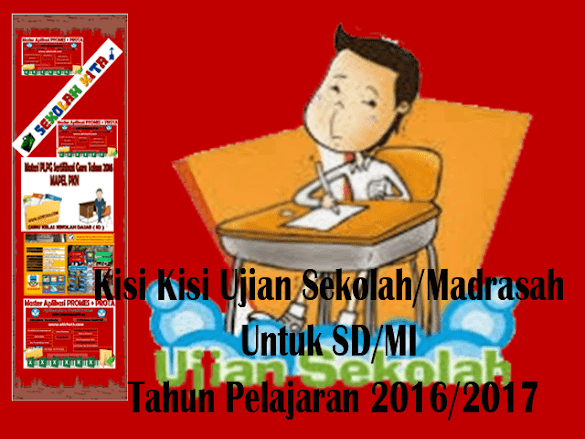 Kisi Kisi Ujian Sekolah/Madrasah Untuk Sd/Mi Tahun Pelajaran 2016/2017