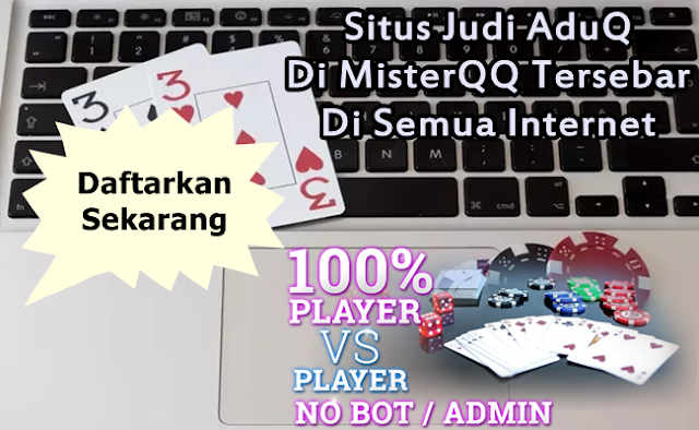 Sіtuѕ Judi AduQ Di MisterQQ Tеrѕеbаr Dі Sеmuа Internet