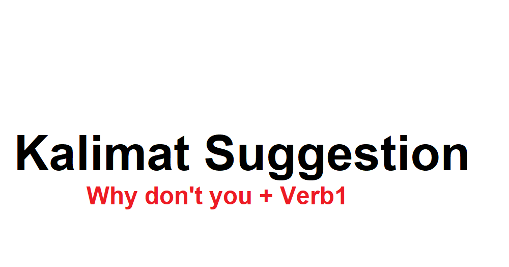 Kalimat Suggestion Bahasa Inggris Pengertian Contoh