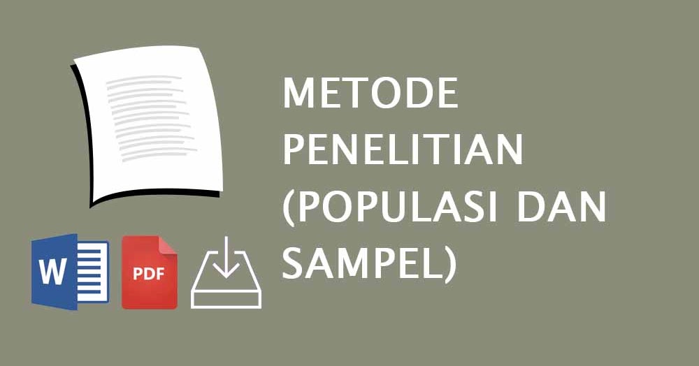 Metode Penelitian Populasi Dan Sampel Daftar Tugas Sekolah