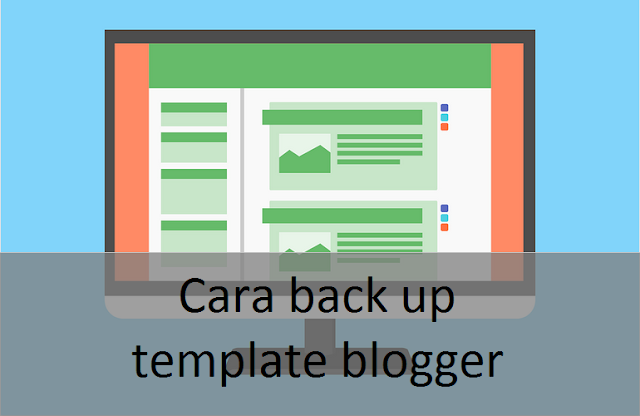 Cara back up template blogger