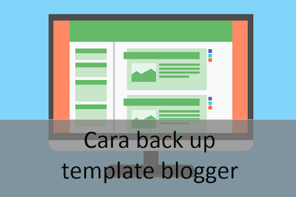 Cara back up template blogger