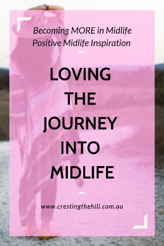 Midlife is a journey into becoming who you are meant to be - rediscovering yourself and refining your relationships.