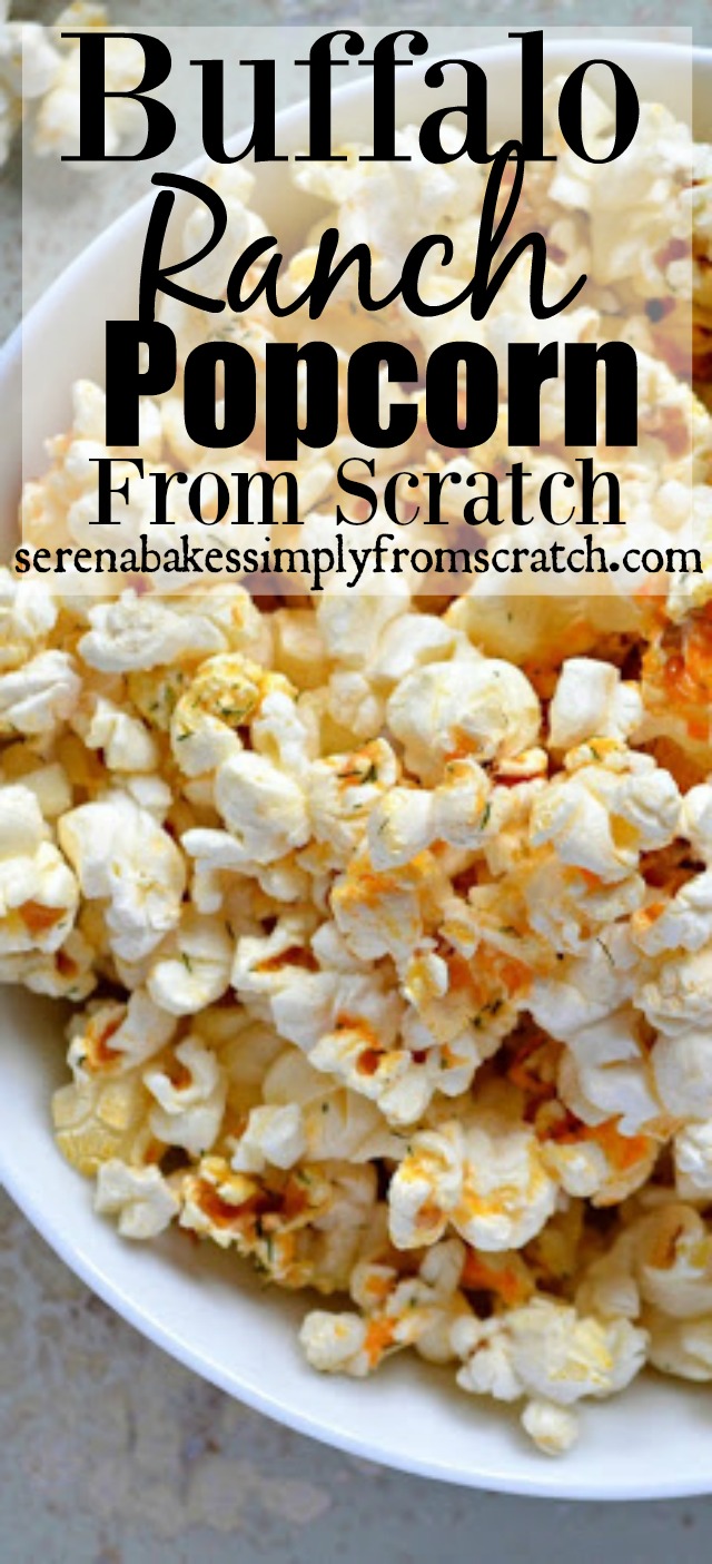 Buffalo Ranch Popcorn From Scratch, no ranch packet needed! serenabakessimplyfromscratch.com