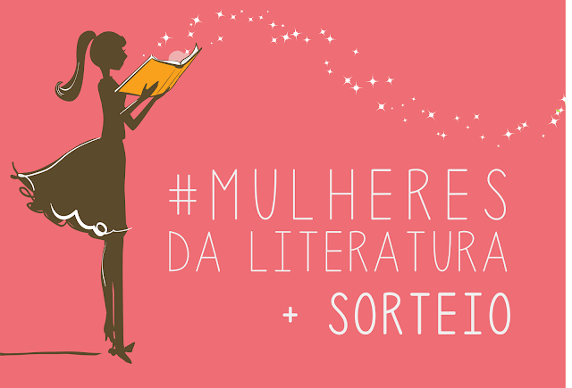 #MulheresdaLiteratura com Sorteio! #MulheresdaLiteratura com Sorteio!