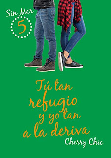 Tu tan refugio y yo tan a la deriva (Sin Mar 5)- Cherry Chic
