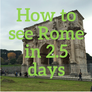 How to See Rome in 2.5 Days