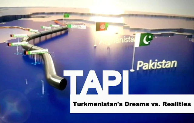 OPINION | TAPI - Turkmenistan's Dreams vs. Realities