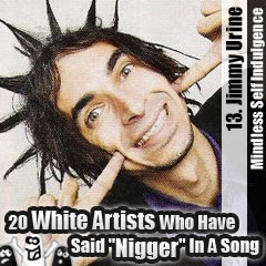20 White Artists Who Have Said Nigger In A Song: 13. Jimmy Urine (Mindless Self Indulgence)