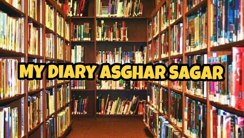 My Diary Asghar Sagar