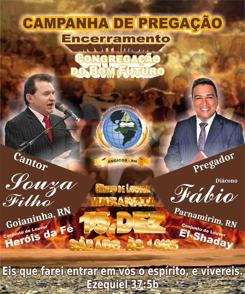 BLOG ANGICOS NOTICIAS: Assembleia de Deus: Campanha de Pregação no Sítio Bom  Futuro em Angicos tem desfecho amanhã