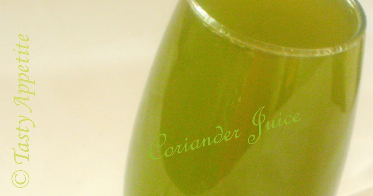 Cilantro / Coriander / Green Juice Recipe