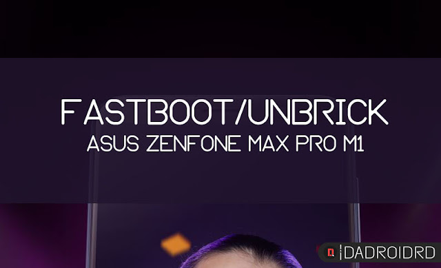 Cara Fastboot, Unbrick atau Install ulang Asus Zenfone Max Pro M1