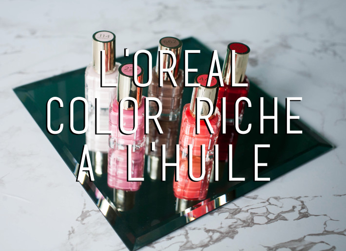 Beauty: L'Oreal Color Riche a l'Huile review